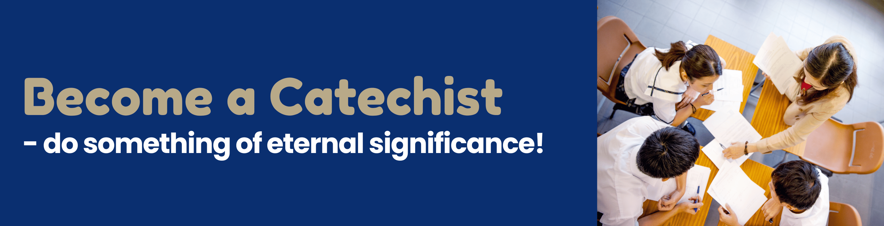 Become a Catechist – do something of eternal significance!