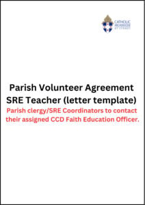 Parish Volunteer Agreement | SRE Teacher (letter template) - Parish clergy/SRE Coordinators to contact their assigned CCD Faith Education Officer.